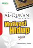 Agar Al-Qur'an Menjadi Motivasi Hidup Anda